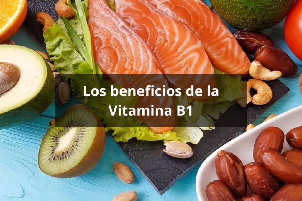 los-beneficios-de-la-vitamina-b1